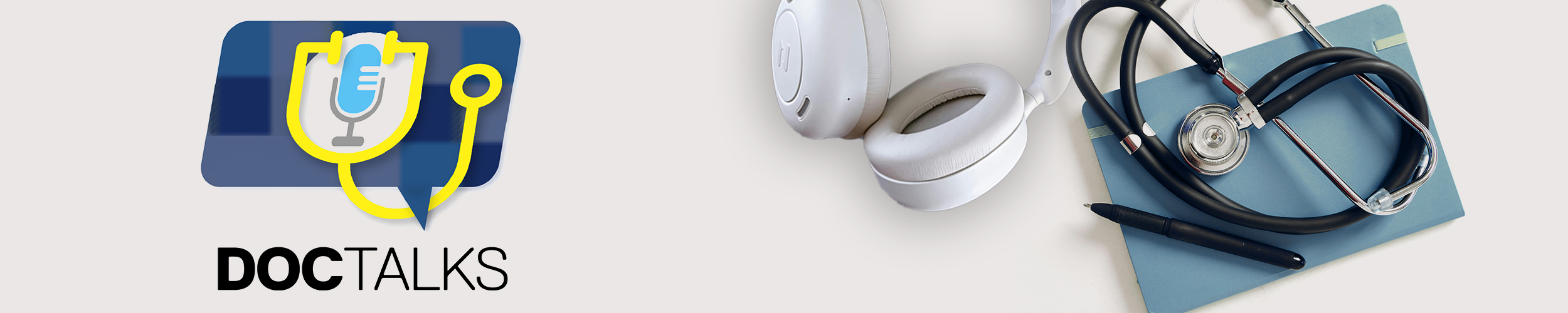 A banner for 'DocTalks' featuring a logo with a microphone and stethoscope, alongside a pair of white headphones, a blue notebook, and a black pen on a light background